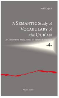 A Semantic Study of Vocabulary of the Quran: A Comparative Study Based on Semitic Languages Vol.4