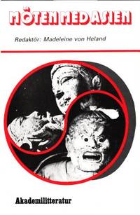 Möten med Asien. Redaktör: Madeleine von Heland.…