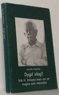 Dygd idag. Erik H. Eriksons teori om att mogna…