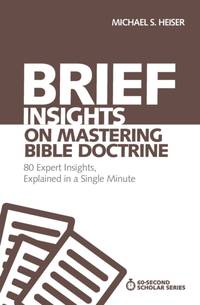 The Brief Insights on Mastering Bible Doctrine: 80 Expert Insights, Explained in a Single Minute