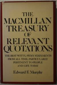 The Macmillan Treasury of Relevant Quotations