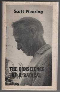 The Conscience of a Radical by Nearing, Scott - 1965