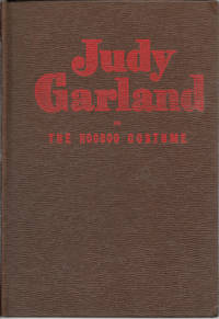 Judy Garland and the Hoodoo Costume Authorized Edition