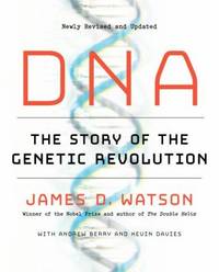 DNA : The Story of the Genetic Revolution