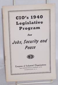 CIO's 1940 legislative program for jobs, security and peace