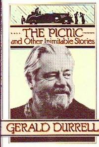 The Picnic And Other Inimitable Stories by Gerald Durrell - First Edition - 1980 - from Gilt Edge Books (SKU: B671)