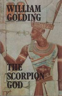 The Scorpion God: Three Short Novels - The Scorpion God; Clonk Clonk; Envoy Extraordinary