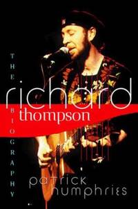 Richard Thompson: The Biography