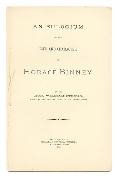 An Eulogium on the Life and Character of Horace Binney