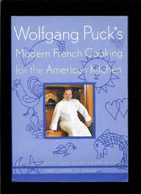 Wolfgang Puck's Modern French Cooking For The American Kitchen