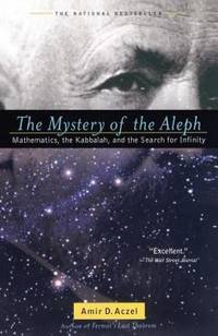 The Mystery of the Aleph : Mathematics, the Kabbalah, and the Search for Infinity