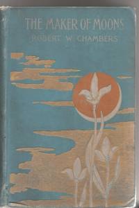 The Maker Of Moons by Chambers, Robert W - 1896