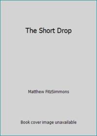 The Short Drop