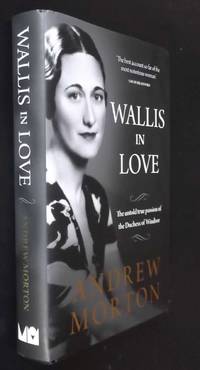 Wallis in Love: The untold true passion of the Duchess of Windsor