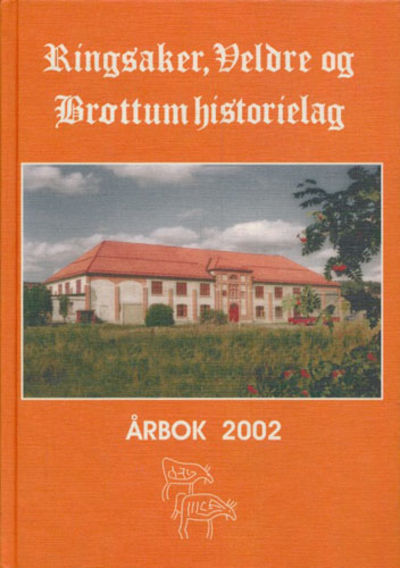 RINGSAKER, VELDRE OG BRØTTUM HISTORIELAG.  Årbok