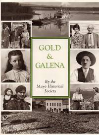 Gold & Galena: A History of the Mayo District