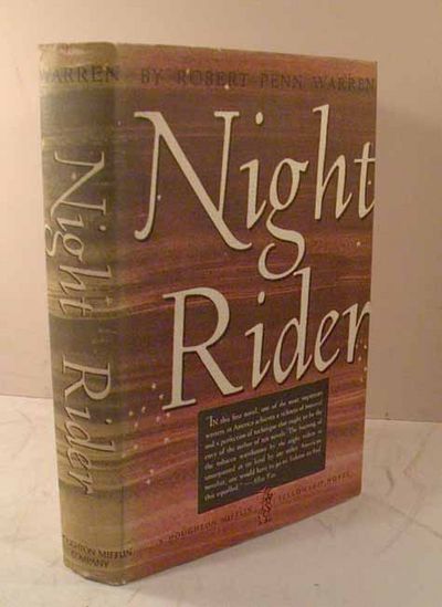 1939. WARREN, Robert Penn. NIGHT RIDER. Boston: Houghton Mifflin Co., 1939. First edition of the aut...