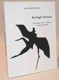 En fugl i stormen - Nye studier i H.C. Andersens eventyr og historier.