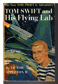 TOM SWIFT AND HIS FLYING LAB: Tom Swift, Jr Adventures series #1. by Victor II Appleton - Hardcover - (c. 1954.) - from Bookfever.com, IOBA (SKU: 79532)