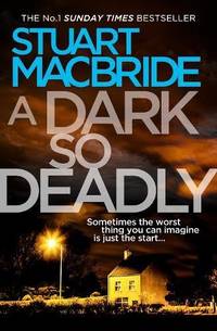 A Dark So Deadly: A standalone crime thriller from the No.1 Sunday Times bestselling author