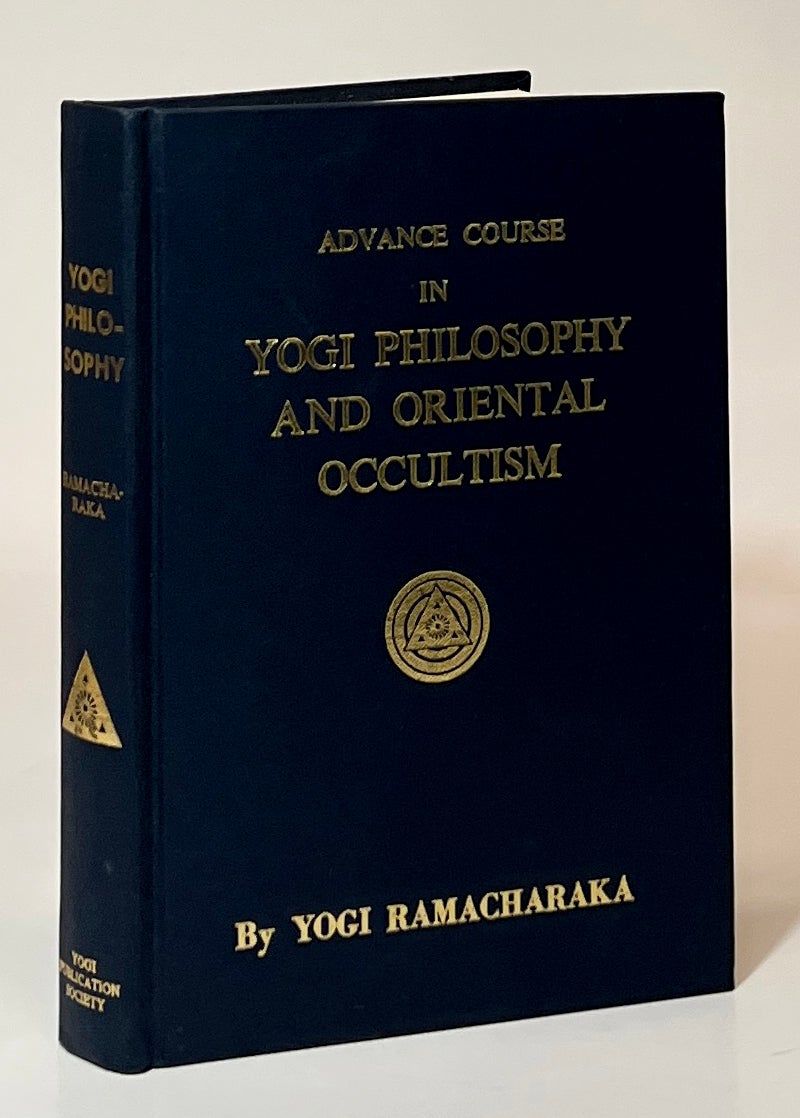 Advance Course in Yogi Philosophy and Oriental Occ