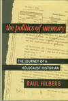 The Politics Of Memory: The Journey Of A Holocaust Historian