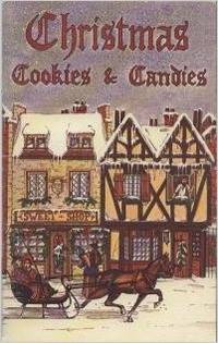 Christmas Cookies &amp; Candies by Irena Chalmers - 1978