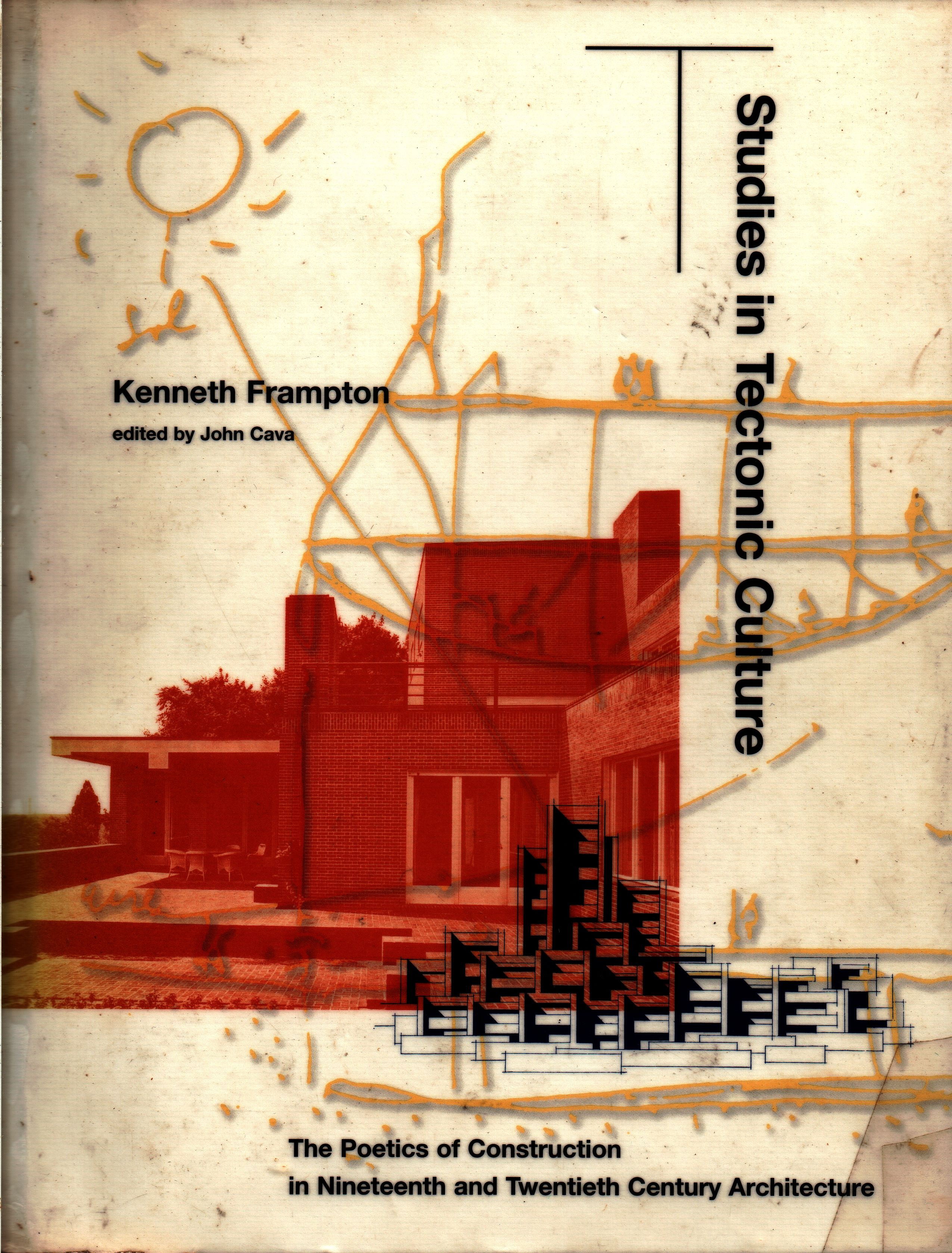 テクトニックカルチャー　Studies in Tectonic Culture Studies in Tectonic Culture: The Poetics of Construction in