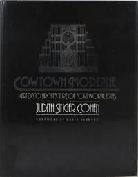 image of Cowtown Moderne: Art Deco Architecture of Fort Worth, Texas