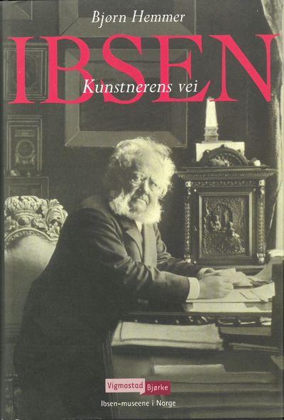 Ibsen. Kunsnerens vei.