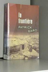 LA FRONTIERE by bard p - 2002