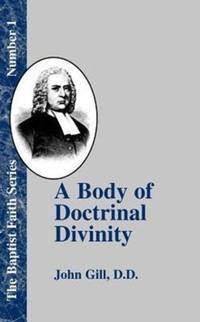 A Body of Doctrinal Divinity:
