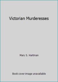 Victorian Murderesses