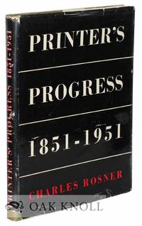 PRINTER'S PROGRESS  A COMPARATIVE SURVEY OF THE CRAFT OF PRINTING 1851 1951 ..