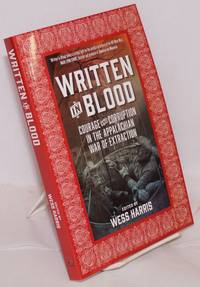 image of Written in blood, courage and corruption in the Appalachian war of extraction