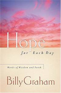 Hope for Each Day: Words of Wisdom and Faith (A 365-Day Devotional)