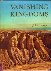 VANISHING KINGDOMS by TUNSTALL, JOHN - 1966