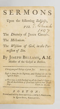 SERMONS UPON THE FOLLOWING SUBJECTS, VIZ. THE DIVINITY OF JESUS CHRIST. THE MILLENIUM. THE WISDOM...