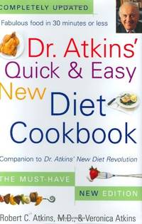 Dr. Atkins' Quick & Easy New Diet Cookbook: Companion to Dr. Atkins' New Diet Revolution