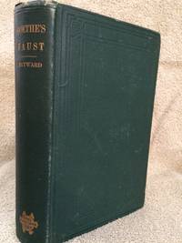 Faust: A Dramatic Poem (Parts I and II) by Goethe [A New Edition] by Goethe, Johann Wolfgang; A. Hayward - 1879