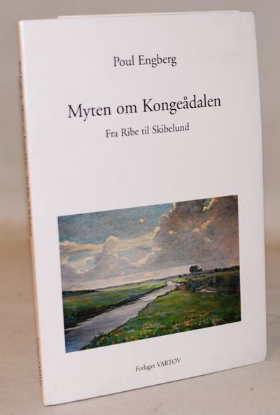 Myten om Kongeådalen - fra Ribe til Skibelund.