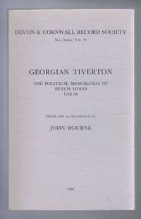 image of Devon & Cornwall Record Society New Series, Vol. 29 GEORGIAN TIVERTON, The Political Memoranda of Beavis Wood 1768-98