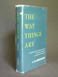 The Way Things Are by P. W Bridgman - First Edition - 1959 - from Bookworks (SKU: p0984)