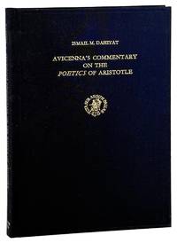 Avicenna's Commentary on the Poetics of Aristotle: A Critical Study with an Annotated Translation of the Text