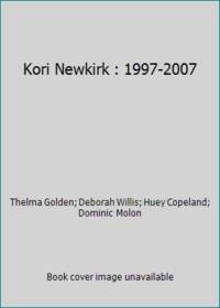 Kori Newkirk : 1997-2007