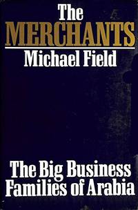 The Merchants: Big Business Families of Arabia