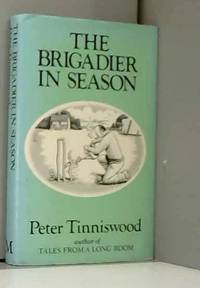 The Brigadier in Season by Peter Tinniswood - 1970