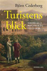 Turistens blick.  Nedslag i resandets historia.