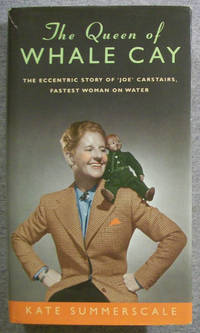 image of The Queen of Whale Cay: The Eccentric Story of "Joe" Carstairs, Fastest Woman on Water