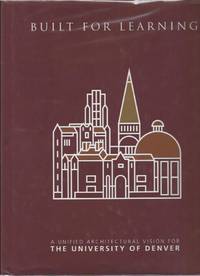 Built for Learning: A Unified Architectural Vision for the University of Denver